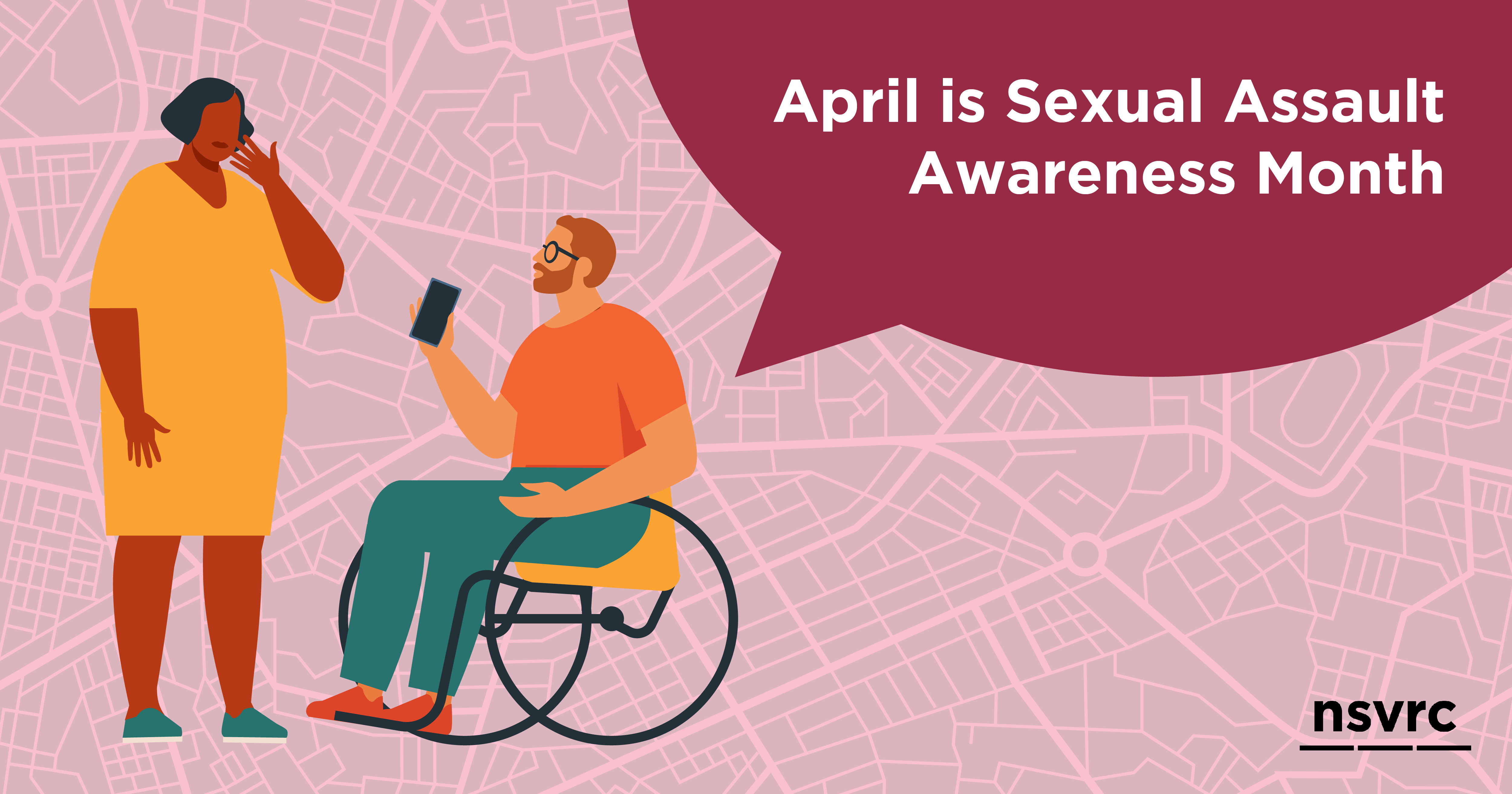 graphic of a person standing and a person sitting in a wheel chair with text that reads "April is Sexual Assault Awareness Month"